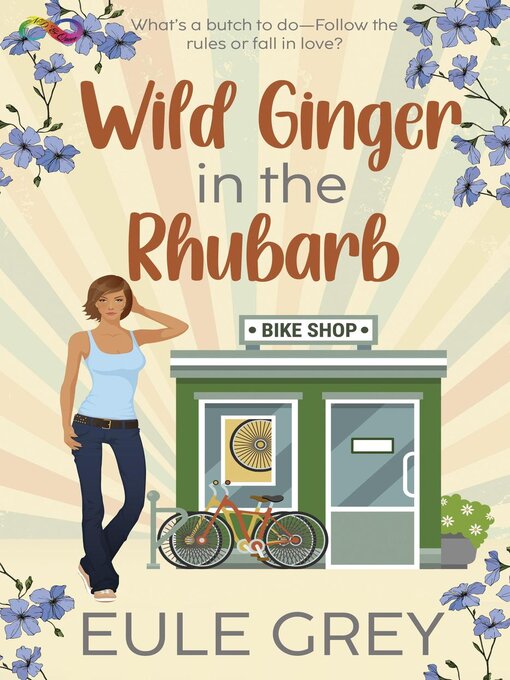 Title details for Wild Ginger in the Rhubarb by Eule Grey - Available